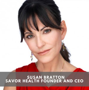 Standout startup Savor Health and how nutrition combats cancer - Susan Bratton
