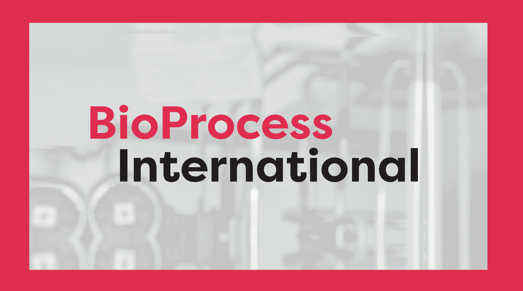 BioProcess International | BioProcess Insider