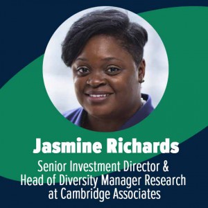 Q&A with Jasmine Richards, Senior Investment Director & Head of Diversity Manager Research at Cambridge Associates: Expansive viewpoints for better results: why you should consider diversity when choosing managers